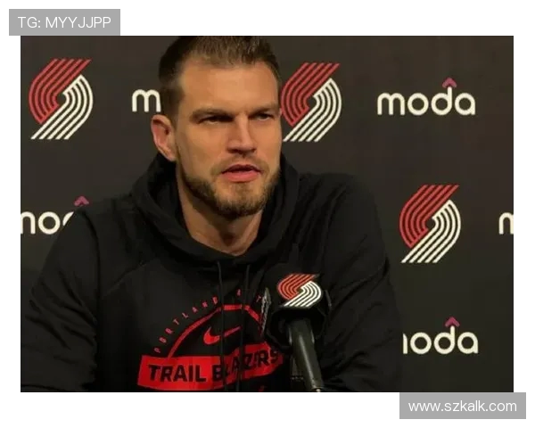 斯普利特盛赞亚当斯联盟最强壮瀚森成长为球队核心中锋新赛季焦点